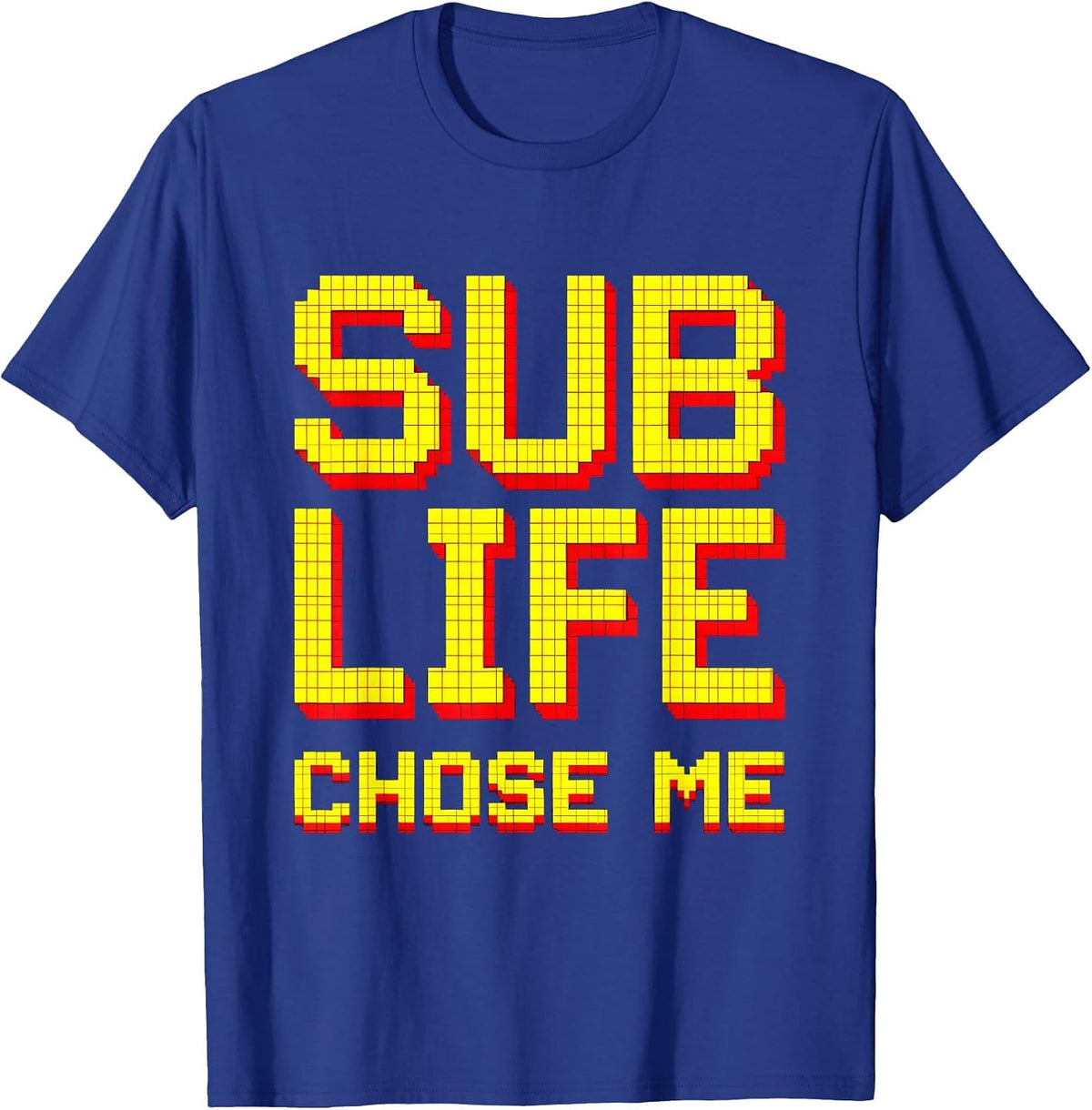 Men's Sub Life Chose Me Substitute Teacher Design T-Shirt - Royal Blue