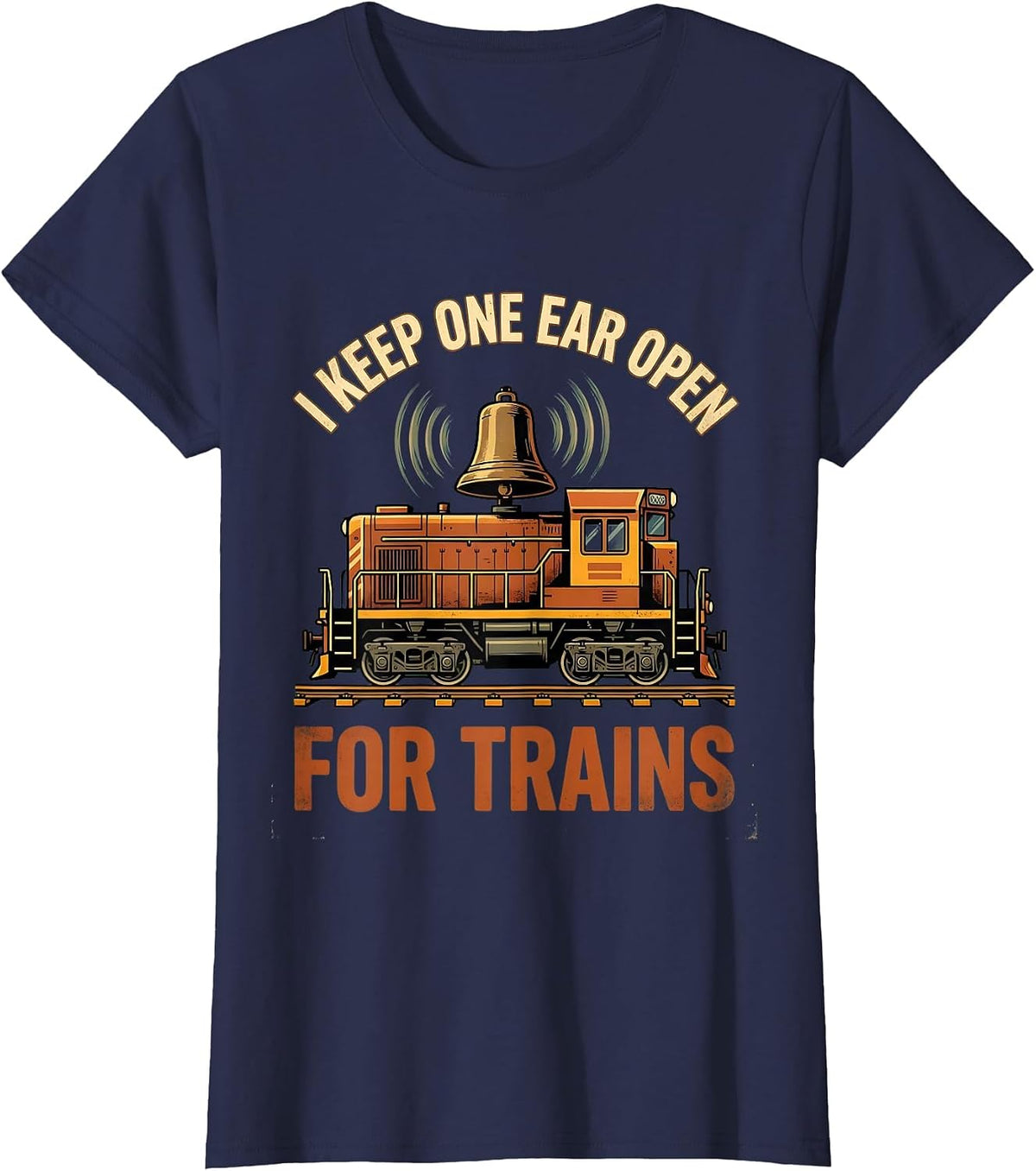 Women's I Keep One Ear Open For Trains Funny Train Enthusiast Model T-Shirt - Navy Blue