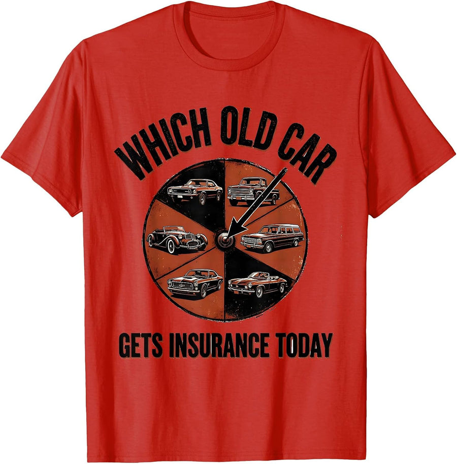 Men's Which Old Car Gets Insurance Today Funny Classic Car Guy T-Shirt - Red