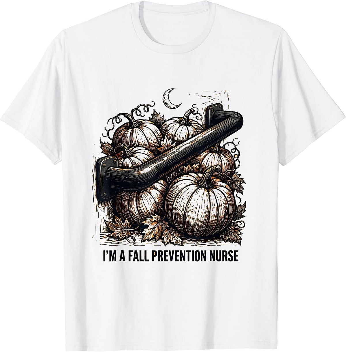 Men's I'm A Fall Prevention Nurse Funny Ghost Physical Therapy PT T-Shirt - White