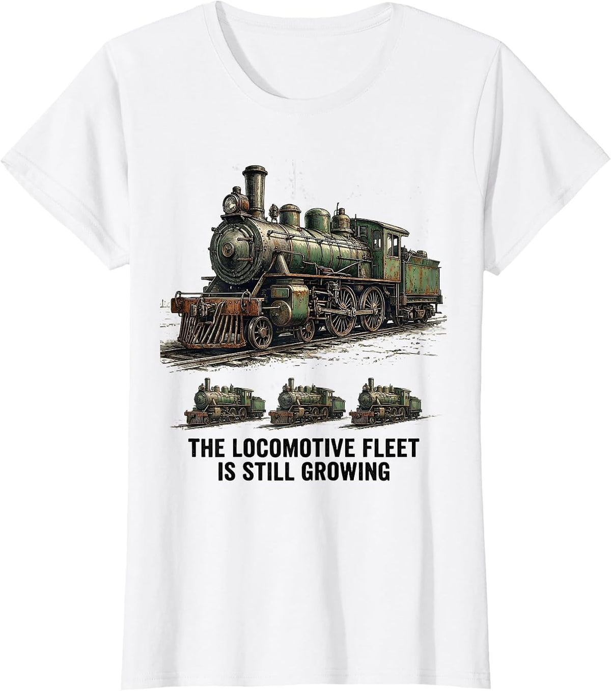 The Locomotive Fleet Is Still Growing Vintage Train T-Shirt - White