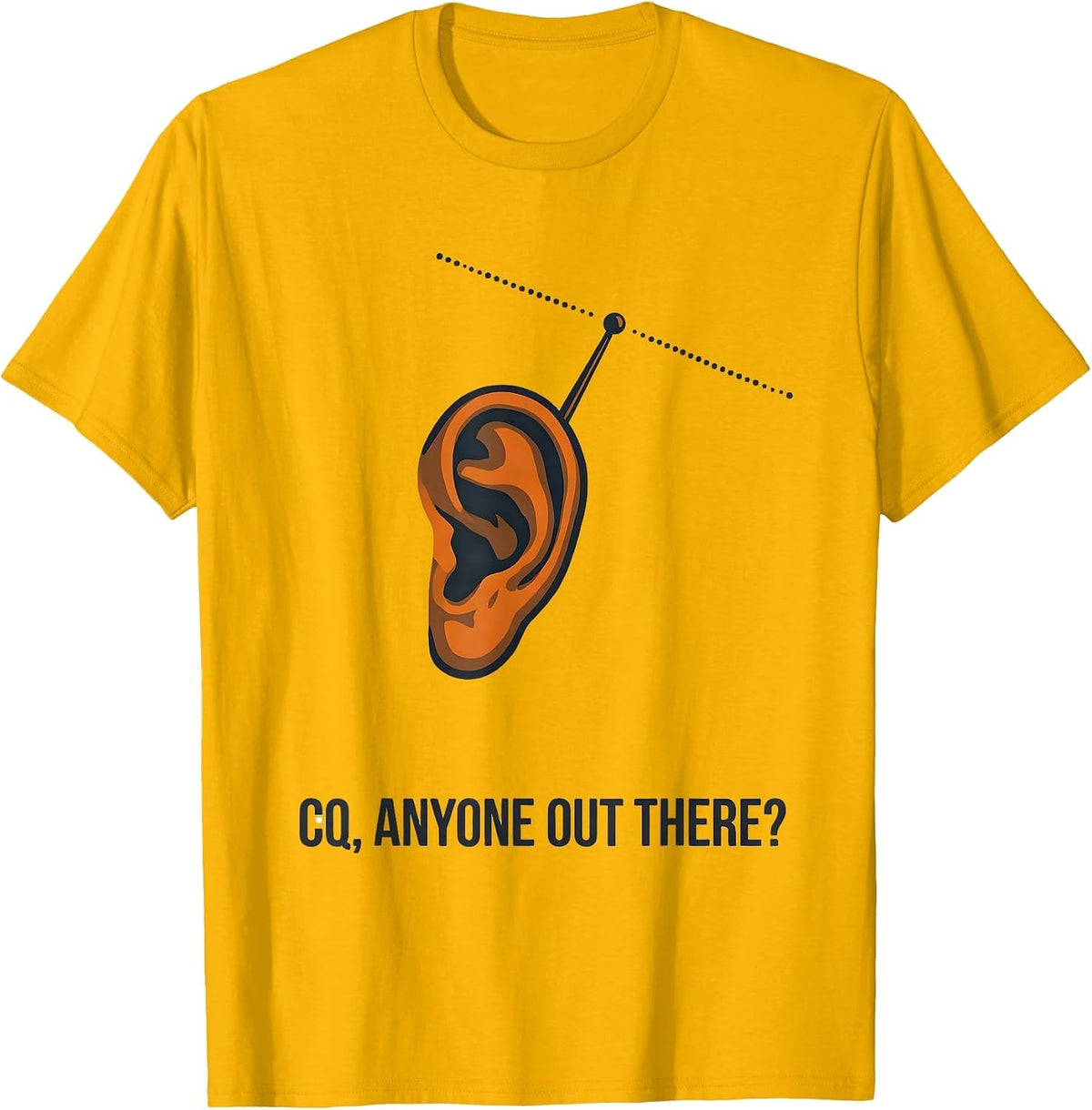 CQ Anyone Out There Funny Ham Radio Operator Hobbyist Gift T-Shirt - Golden Yellow