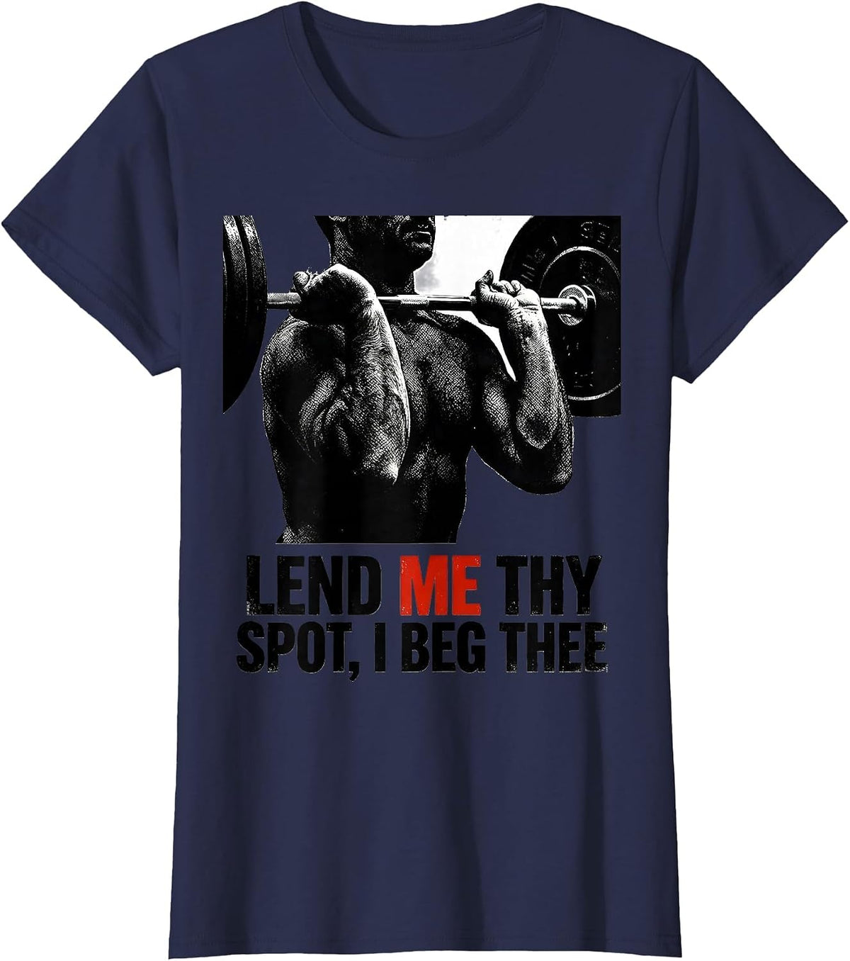 Women's Lend Me Thy Spot I Beg Thee Funny Christian Weightlifter Gym T-Shirt - Navy Blue