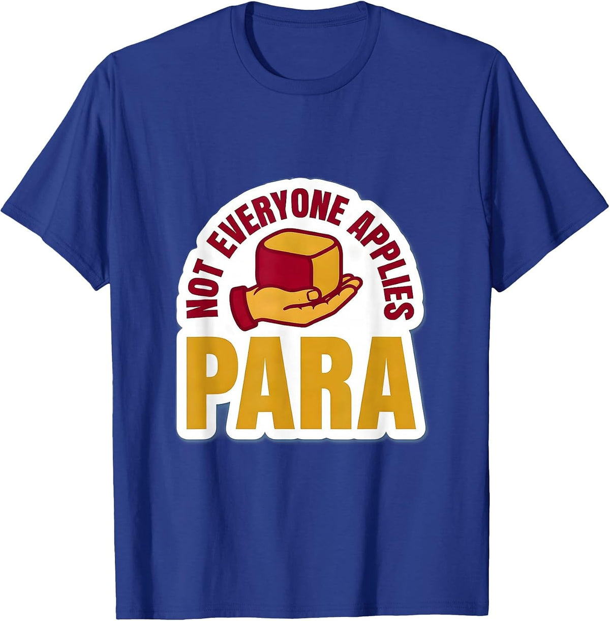 Men's Not Everyone Applies Para Paraprofessional School Aide T-Shirt - Royal Blue