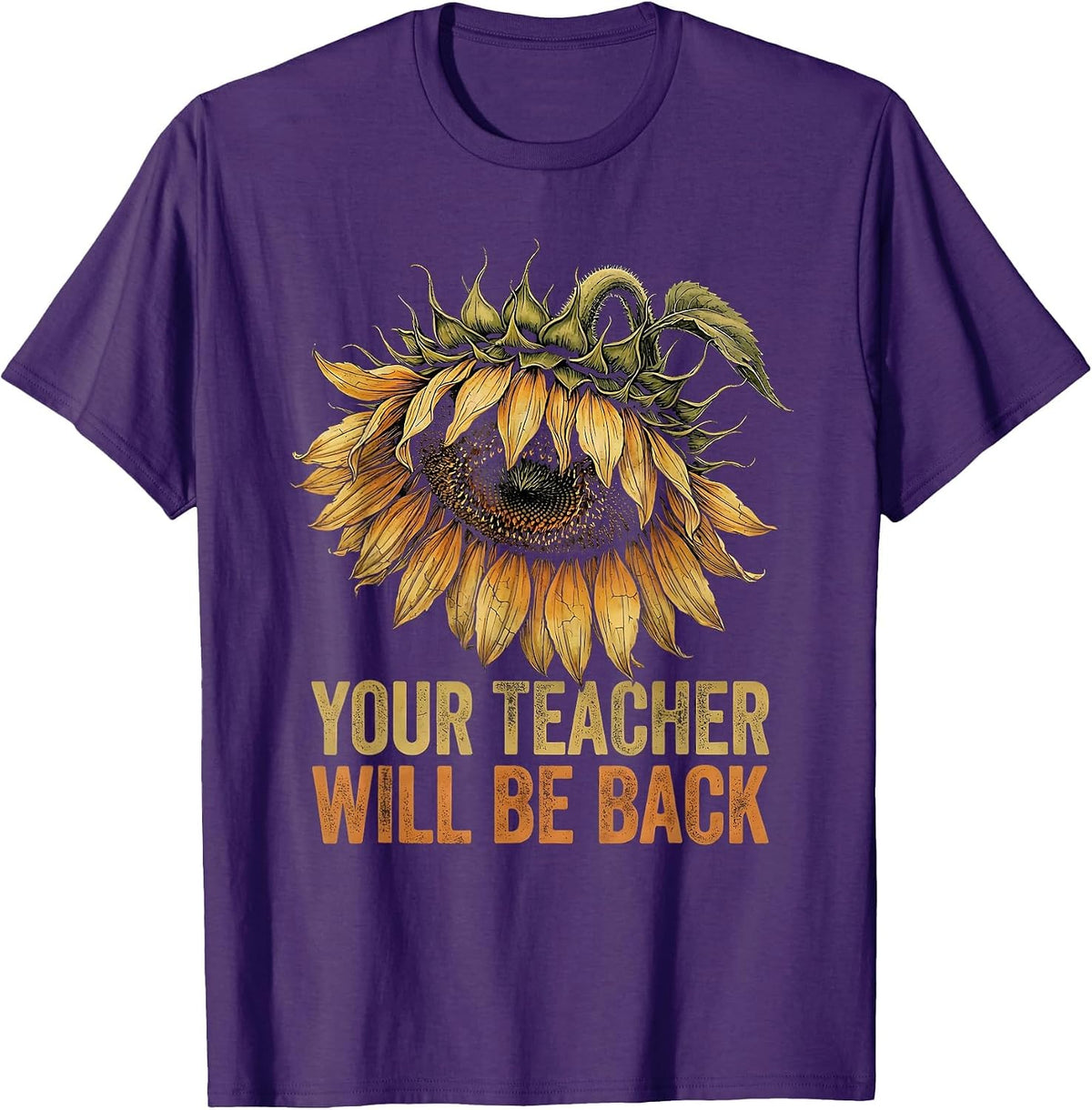 Your Teacher Will Be Back Substitute Teacher T-Shirt - Purple
