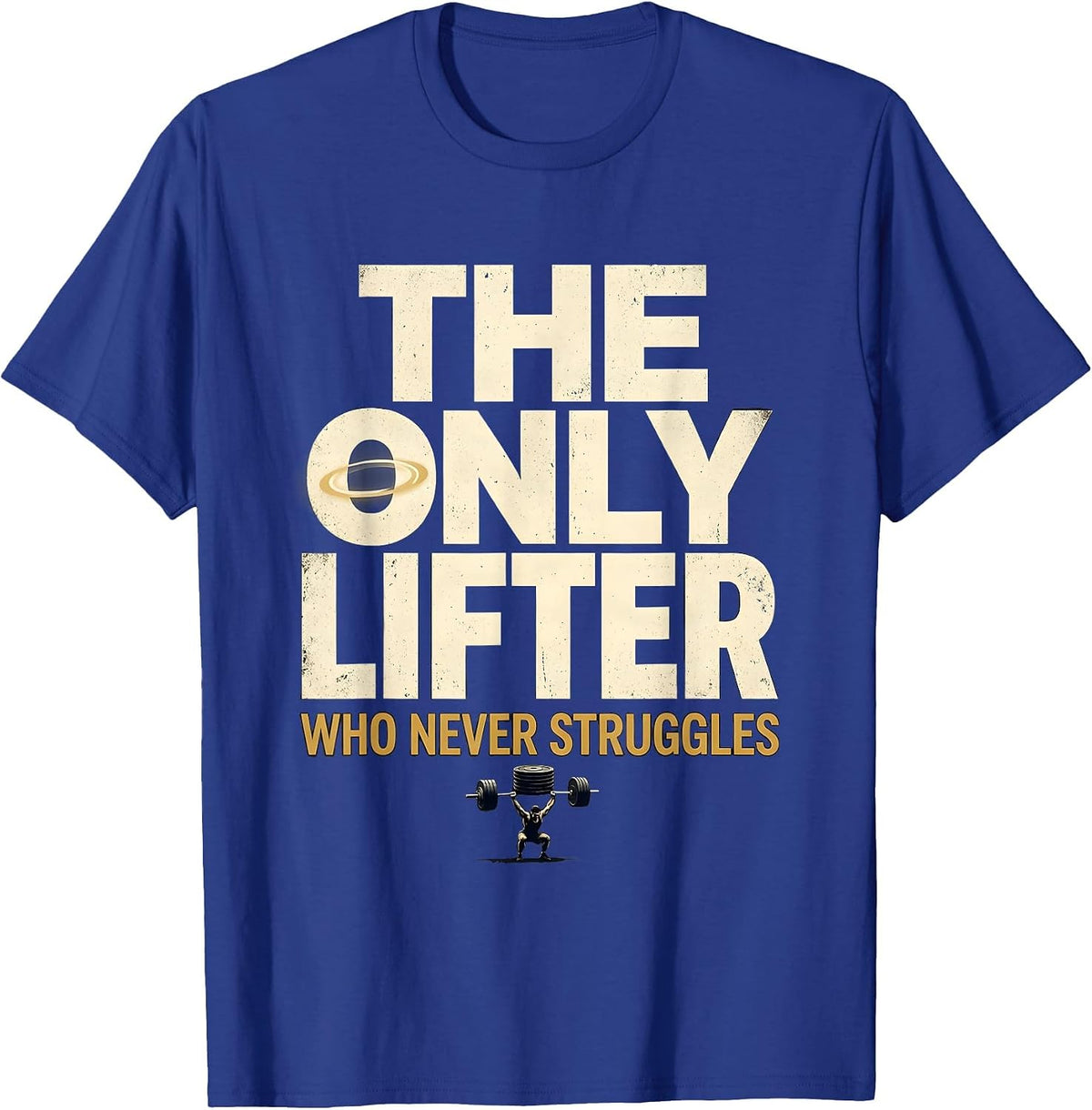 Men's The Only Lifter Who Never Struggles Funny Christian Gym T-Shirt - Royal Blue