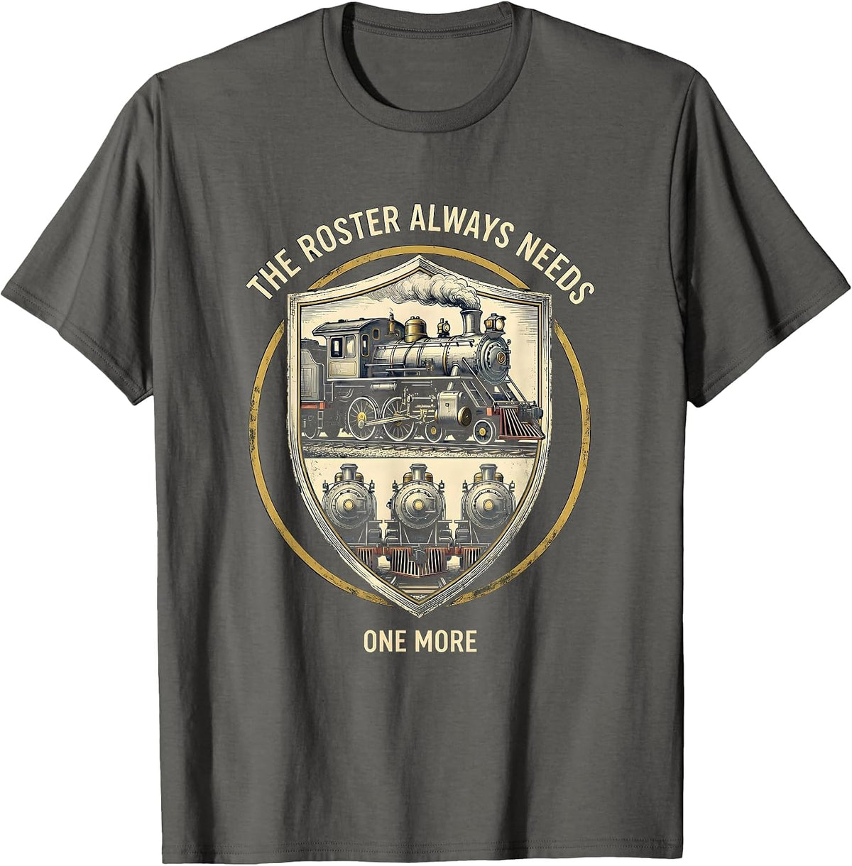 Men's The Roster Always Needs One More Funny Train Enthusiast Gift T-Shirt - Asphalt Grey