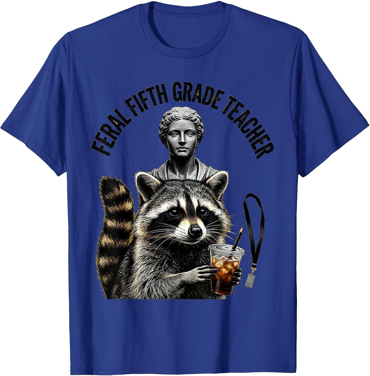 Men's Feral Fifth Grade Teacher Funny Raccoon Back to School T-Shirt - Royal Blue