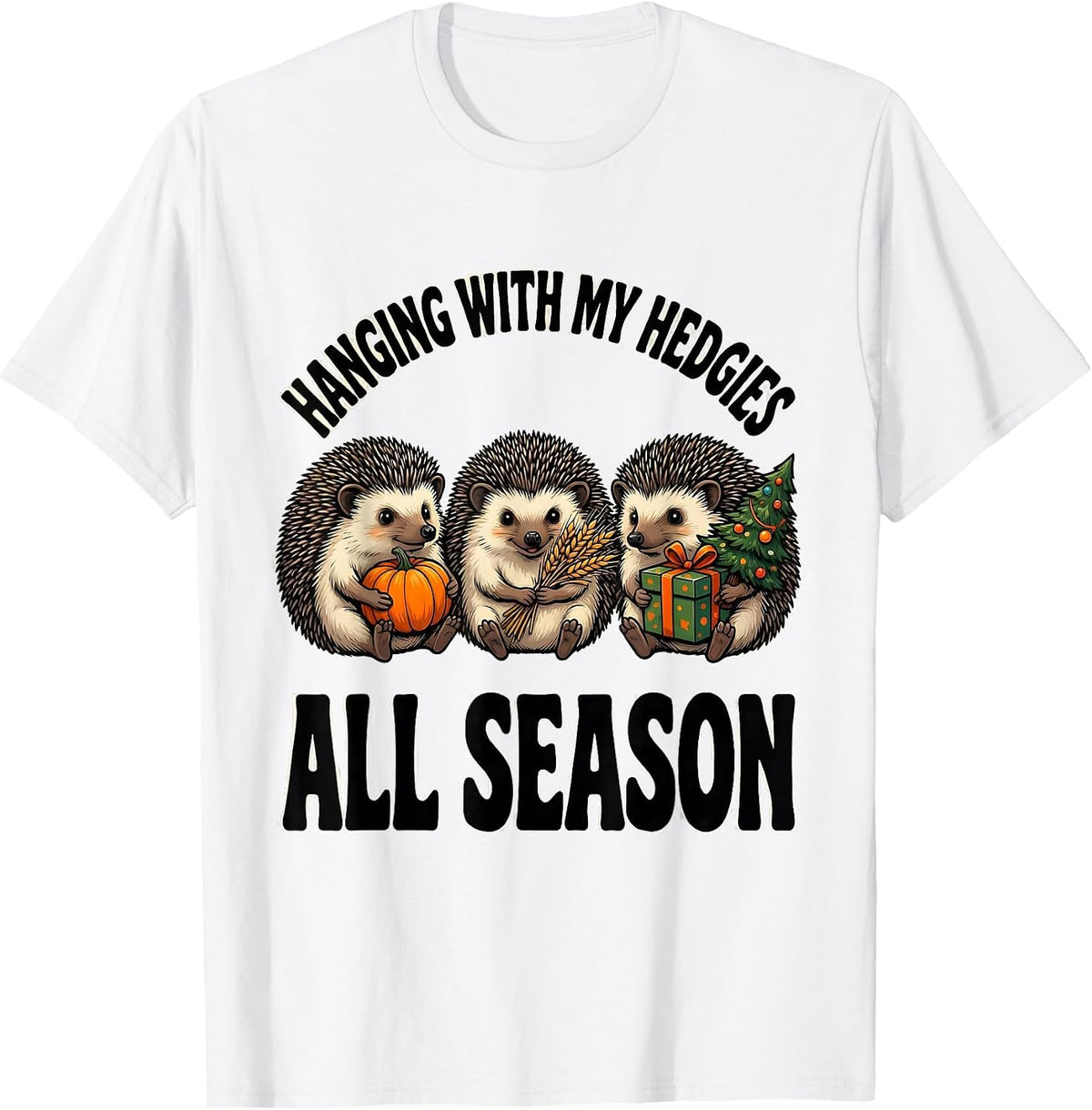 Men's Hanging With My Hedgies All Season Whimsical Tri-Holiday T-Shirt - White