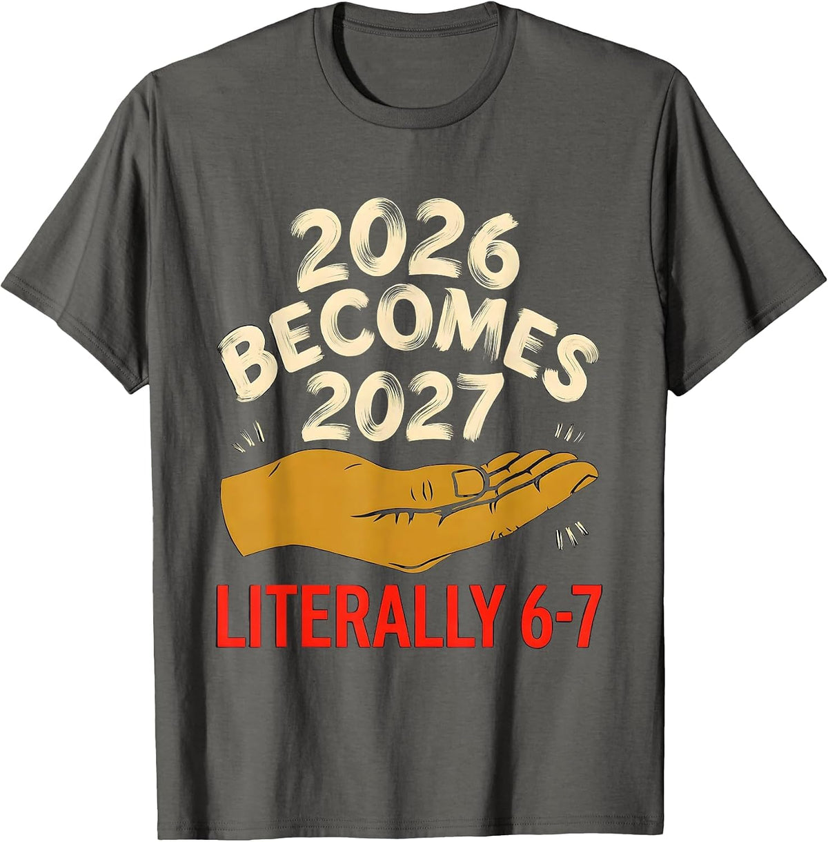 2026 Becomes 2027 Literally 6-7 Funny New Year Kids Party T-Shirt - Asphalt Grey