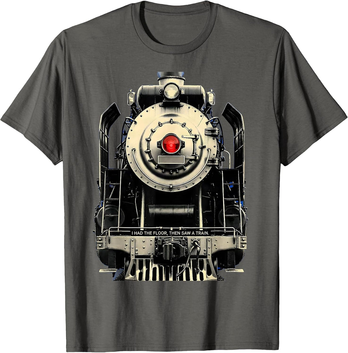 I Had The Floor, Then Saw A Train Funny Train Enthusiast T-Shirt - Asphalt Grey