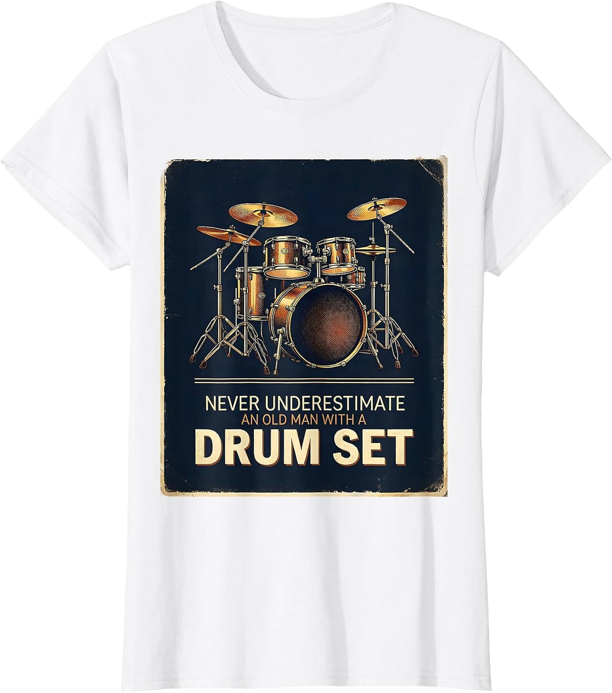 Women's Never Underestimate An Old Man With A Drum Set Vintage T-Shirt - White