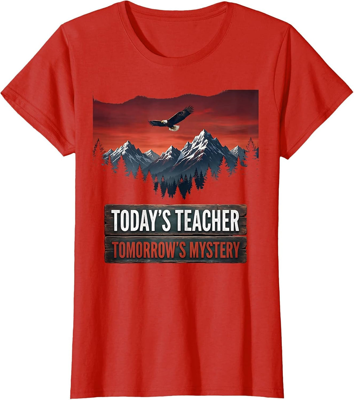 Today's Teacher Tomorrow's Mystery Substitute Tee T-Shirt - Red