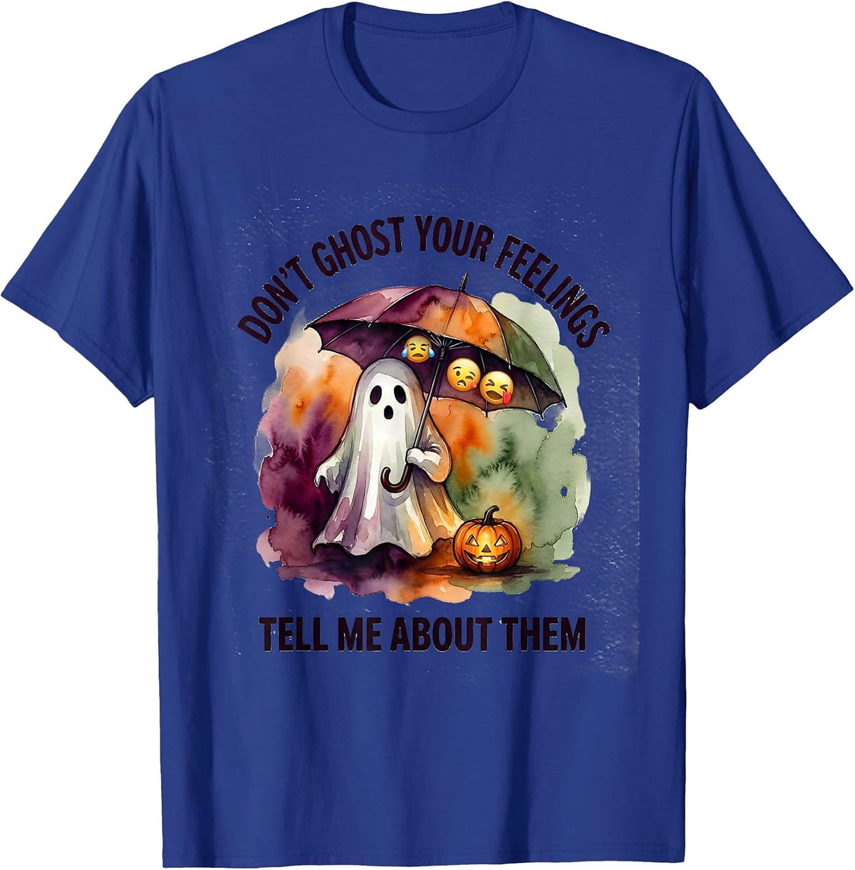 Men's Don't Ghost Your Feelings Tell Me About Them Halloween T-Shirt - Royal Blue