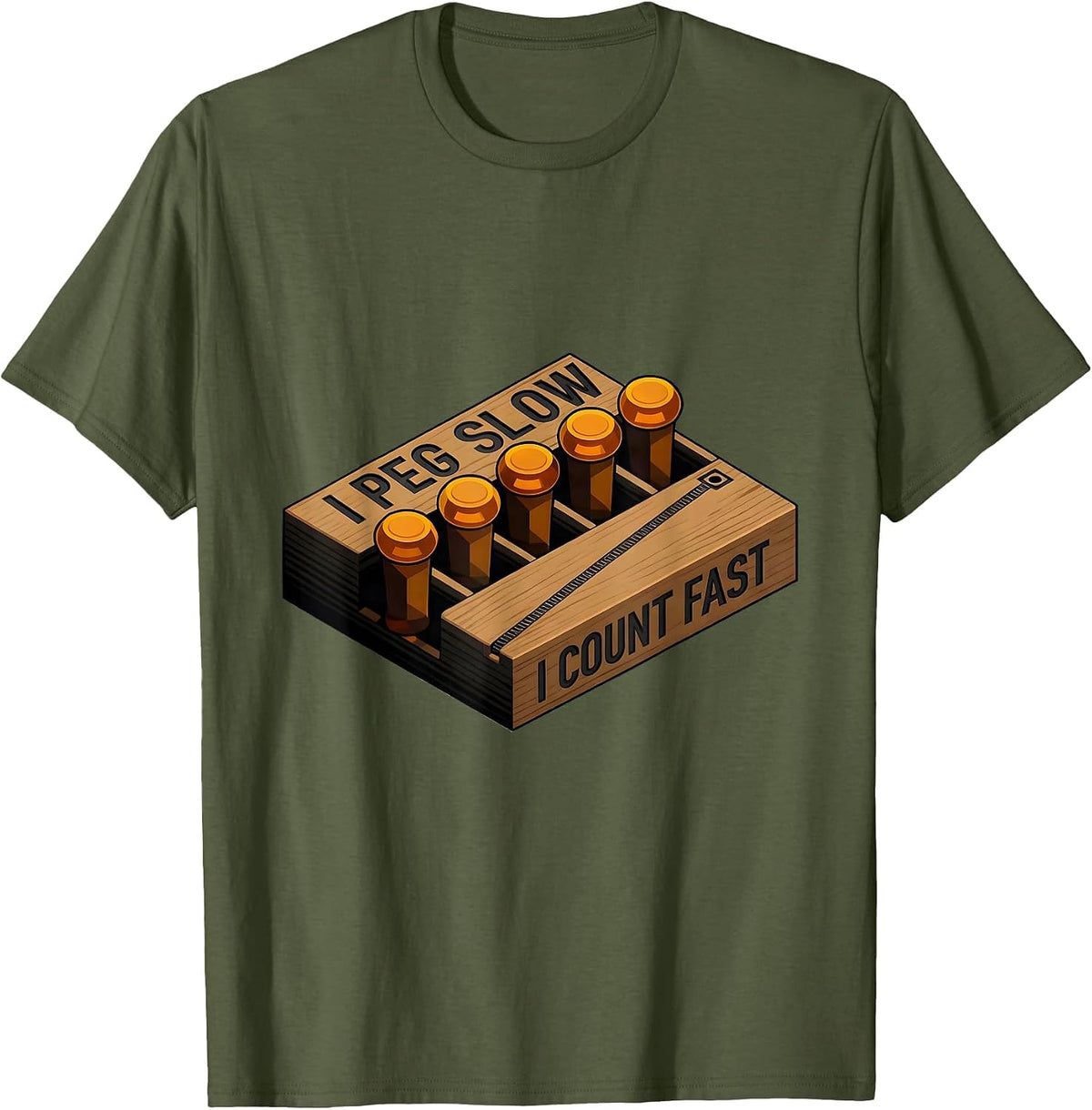 Men's I Peg Slow, I Count Fast Funny Cribbage Player Humor T-Shirt - Olive Green
