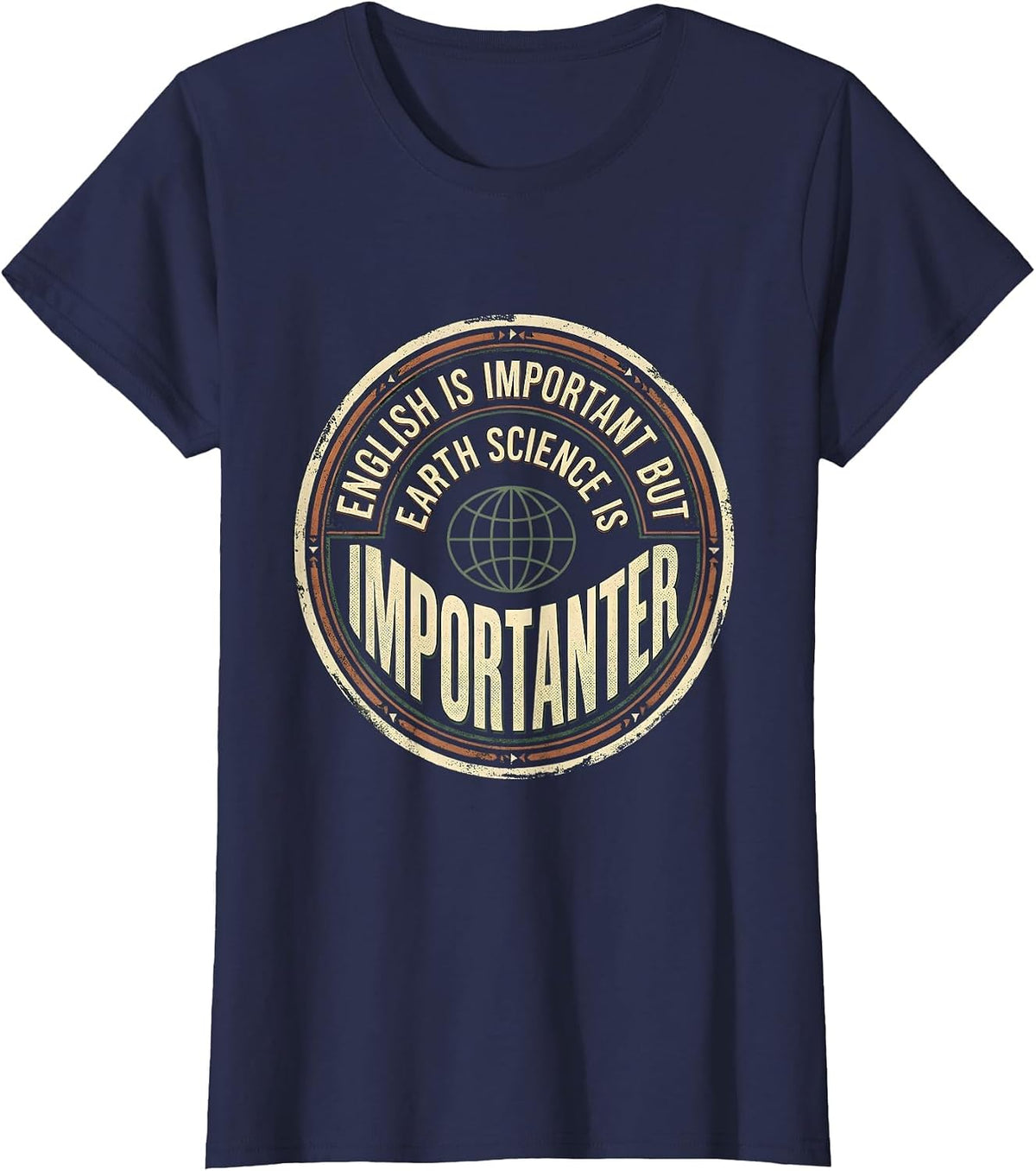 Women's English Is Important But Earth Science Is Importanter T-Shirt - Navy Blue