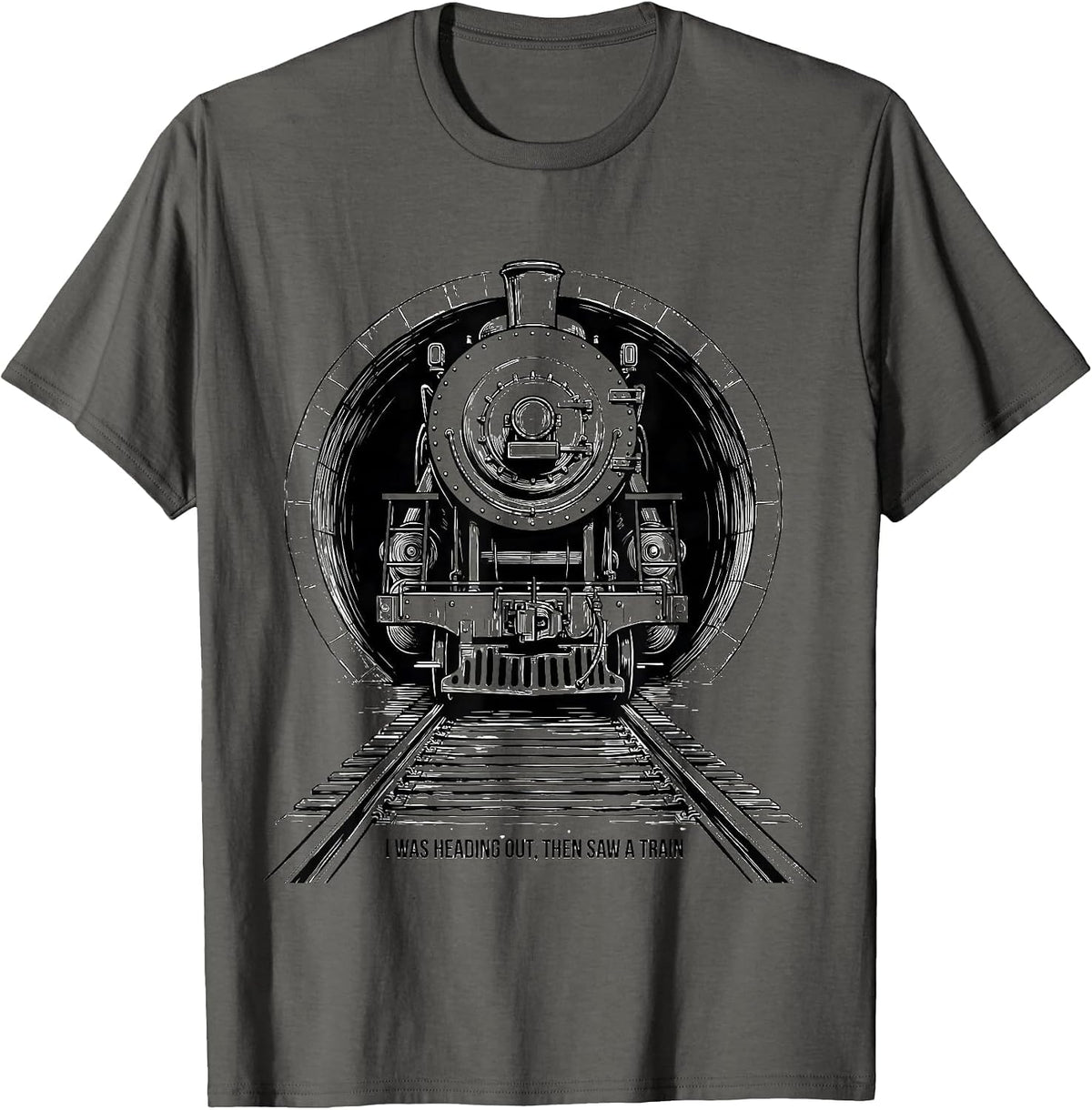 I Was Heading Out, Then Saw A Train Funny Train Enthusiast T-Shirt - Asphalt Grey
