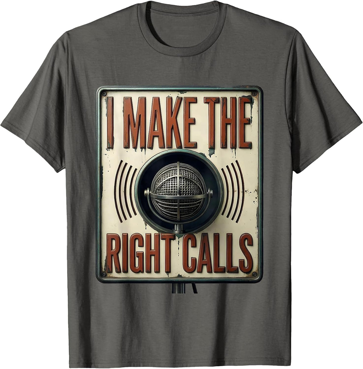 Men's I Make The Right Calls Vintage Ham Radio Operator Humor T-Shirt - Asphalt Grey