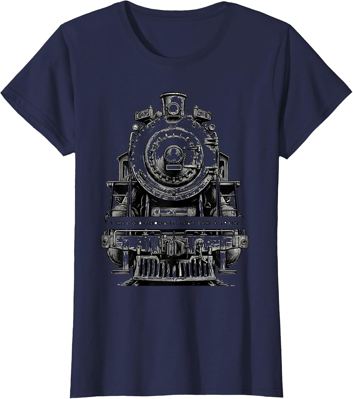 Women's I Was Mid-Thought, Then Saw A Train Funny Train Enthusiast T-Shirt - Navy Blue