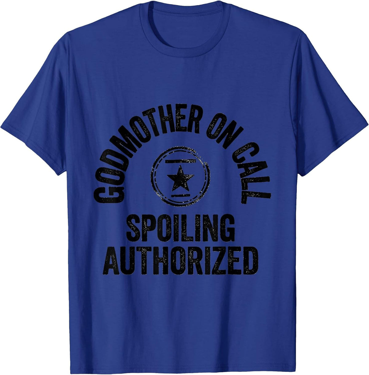Men's Godmother On Call Spoiling Authorized Rubber Stamp Godparent T-Shirt - Royal Blue