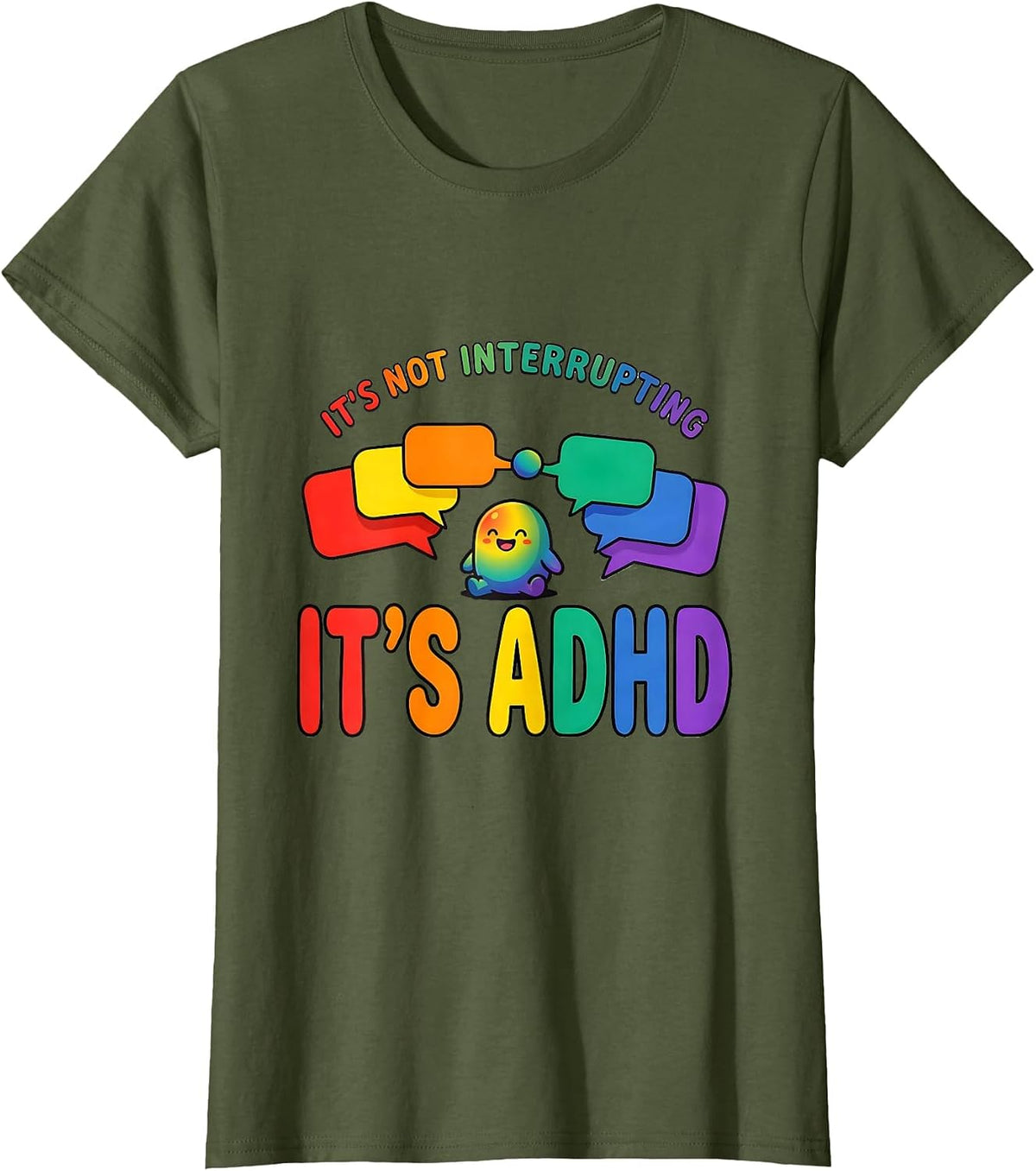 Women's It's Not Interrupting It's ADHD Funny Neurodiversity ADHD T-Shirt - Olive Green