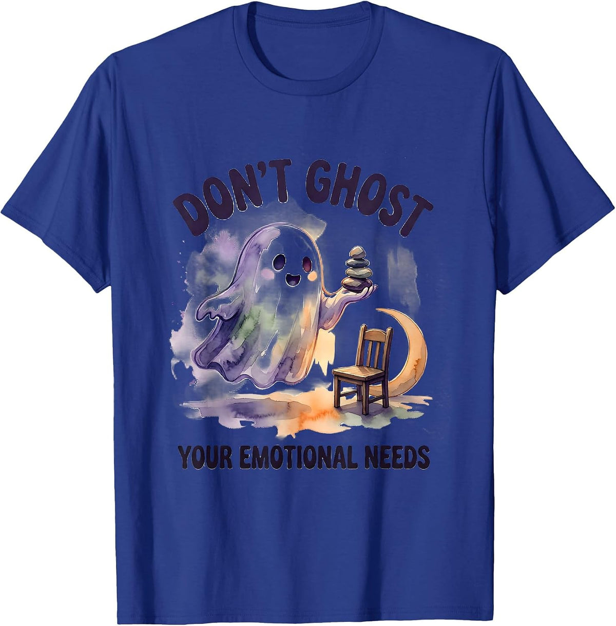Don't Ghost Your Emotional Needs Watercolor Mental Health T-Shirt - Royal Blue