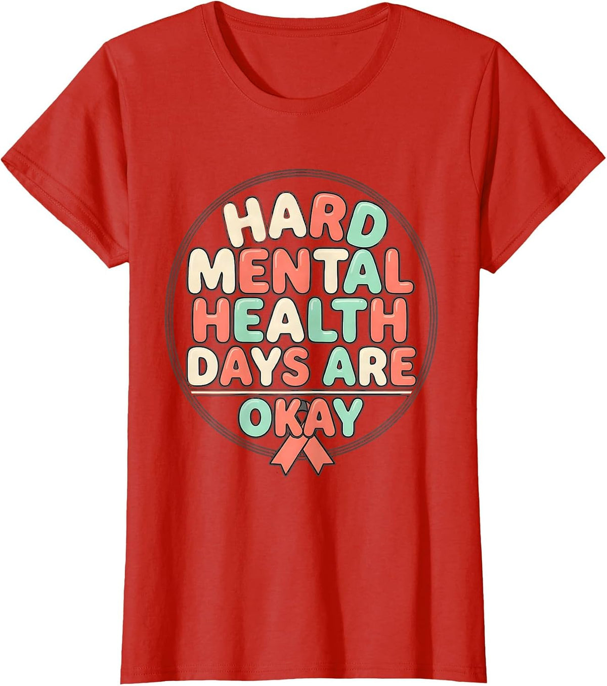 Women's Hard Mental Health Days Are Okay Inspirational Support T-Shirt - Red