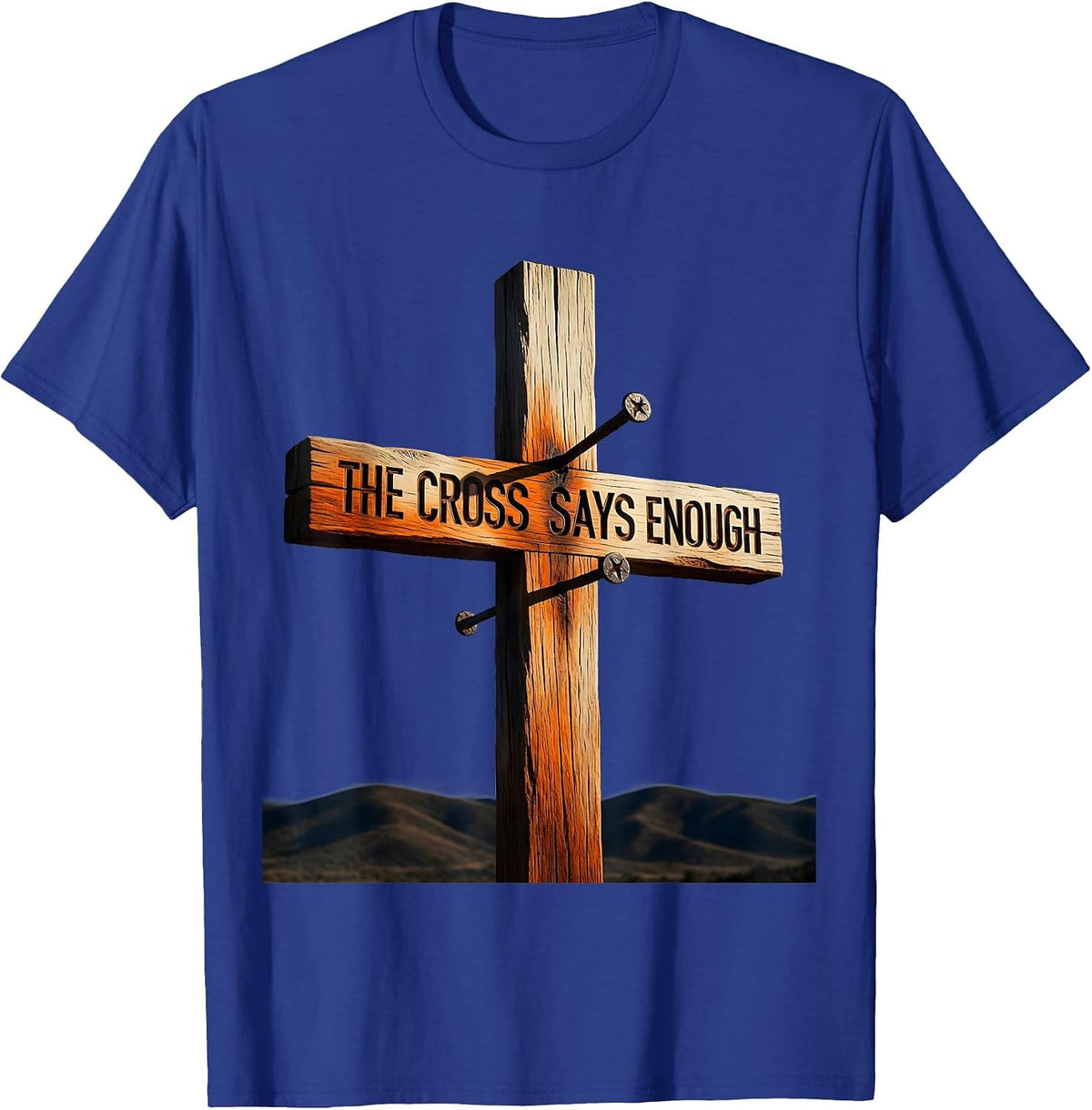 3 Nails Cross The Cross Says Enough Design T-Shirt - Royal Blue