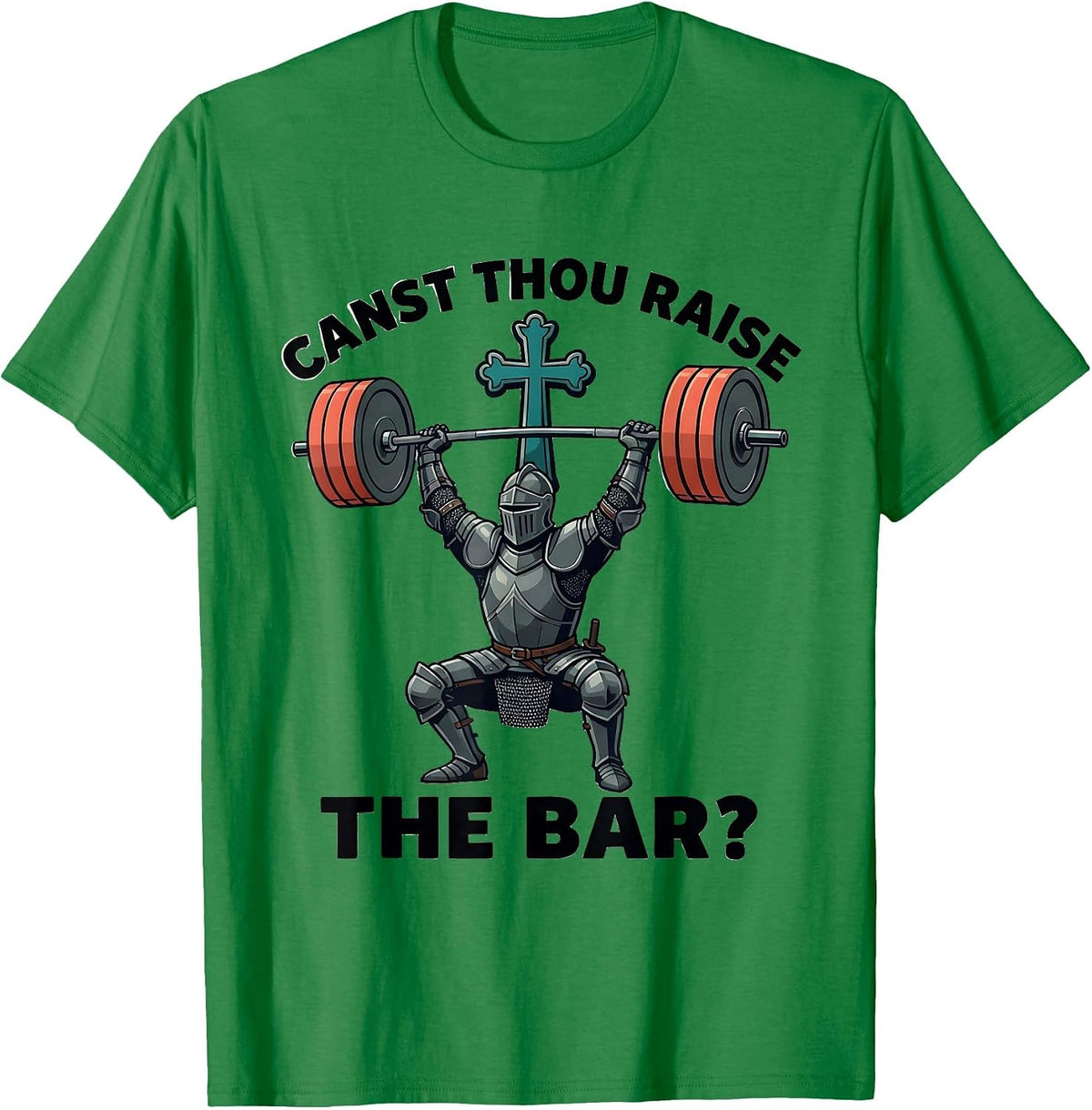 Men's Canst Thou Raise the Bar? Medieval Christian Gym Humor T-Shirt - Kelly Green