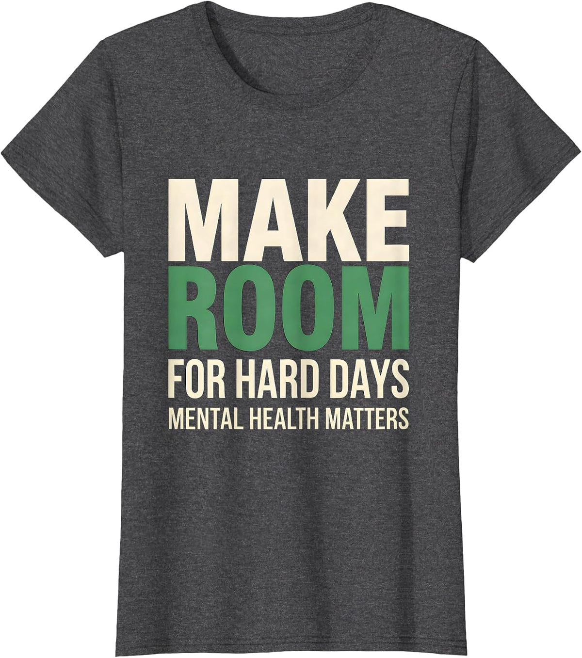 Women's Make Room For Hard Days Mental Health Awareness T-Shirt - Dark Heather Grey