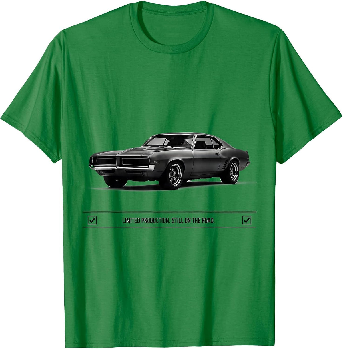 Men's Limited Production Still On The Road Funny Classic Car Guy T-Shirt - Kelly Green