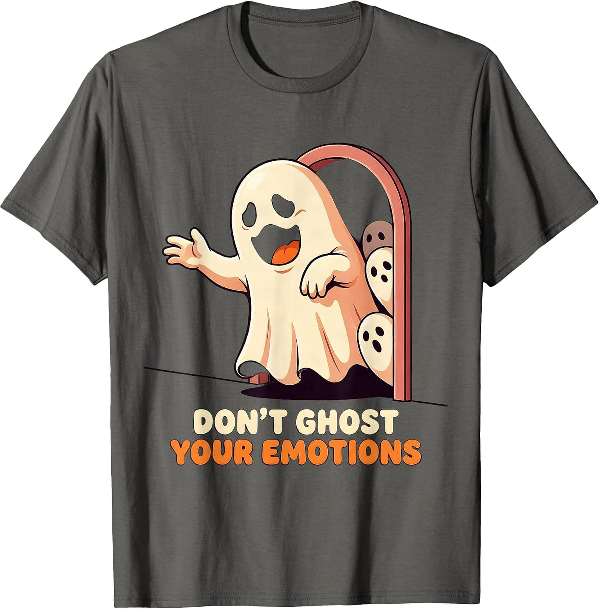 Don't Ghost Your Emotions Funny Mental Health Halloween T-Shirt - Asphalt Grey