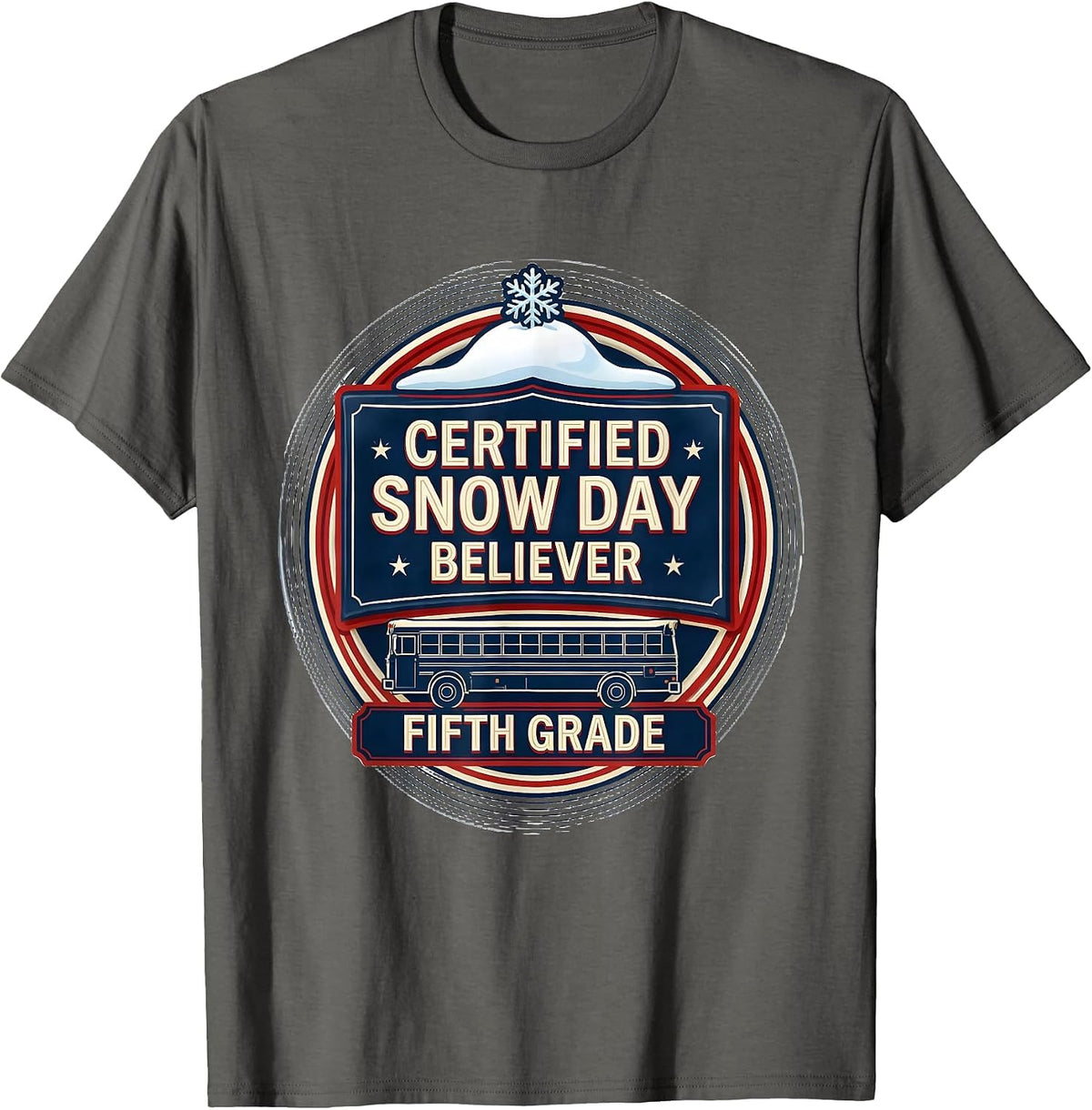 Certified Snow Day Believer — Fifth Grade Teacher T-Shirt - Asphalt Grey