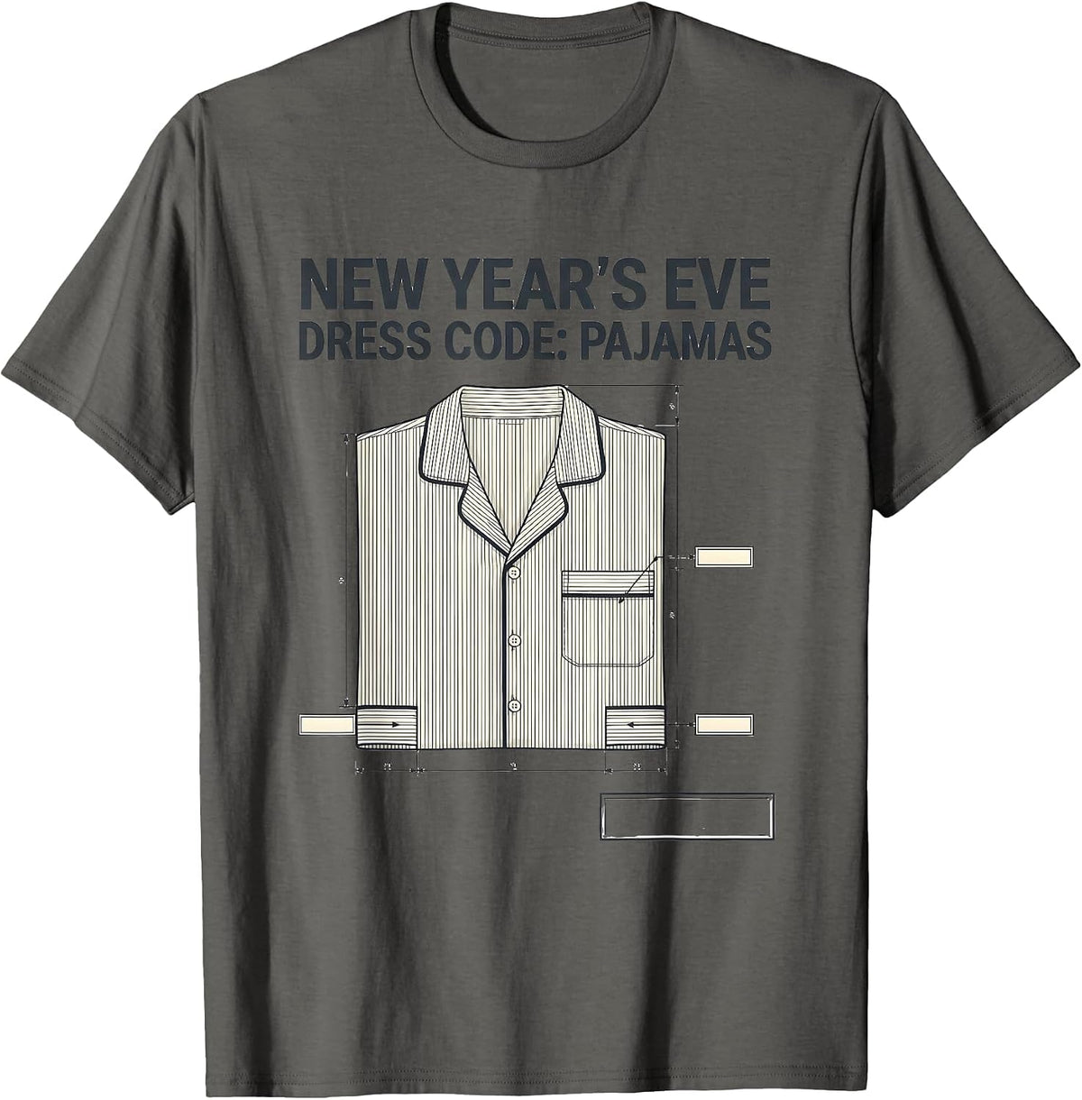 New Year's Eve Dress Code Pajamas Funny Family Party T-Shirt - Asphalt Grey