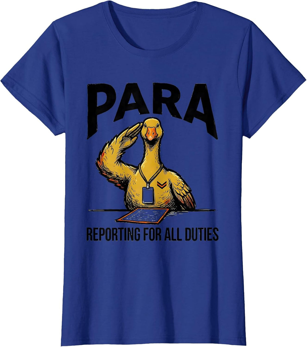 Women's Para Reporting For All Duties Funny Paraprofessional SPED T-Shirt - Royal Blue
