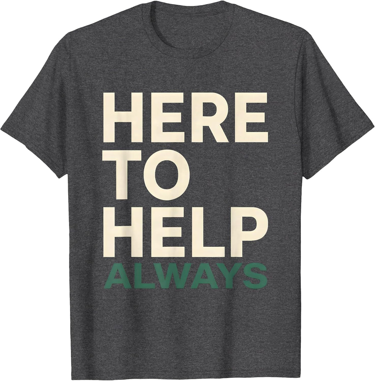 Here to Help Always School Counselor Design T-Shirt - Dark Heather Grey