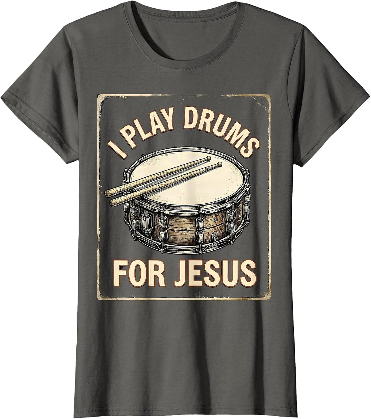 Women's I Play Drums For Jesus Vintage Christian Drummer Worship T-Shirt - Asphalt Grey