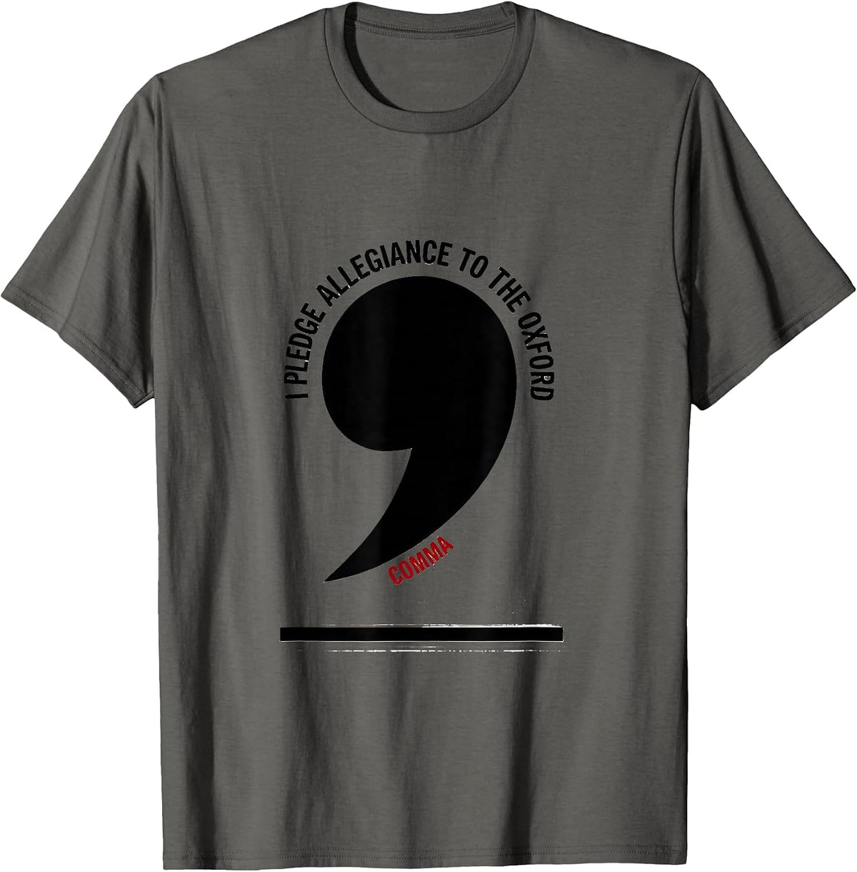 I Pledge Allegiance To The Oxford Comma Funny Grammar T-Shirt - Asphalt Grey