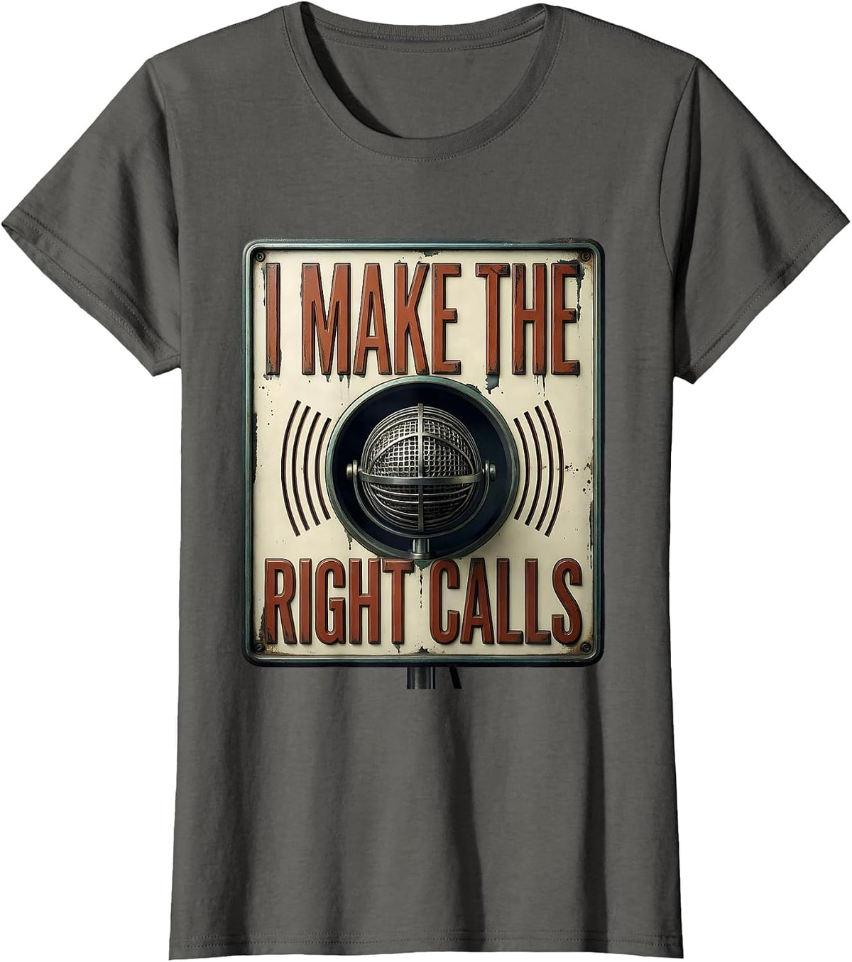 Women's I Make The Right Calls Vintage Ham Radio Operator Humor T-Shirt - Asphalt Grey