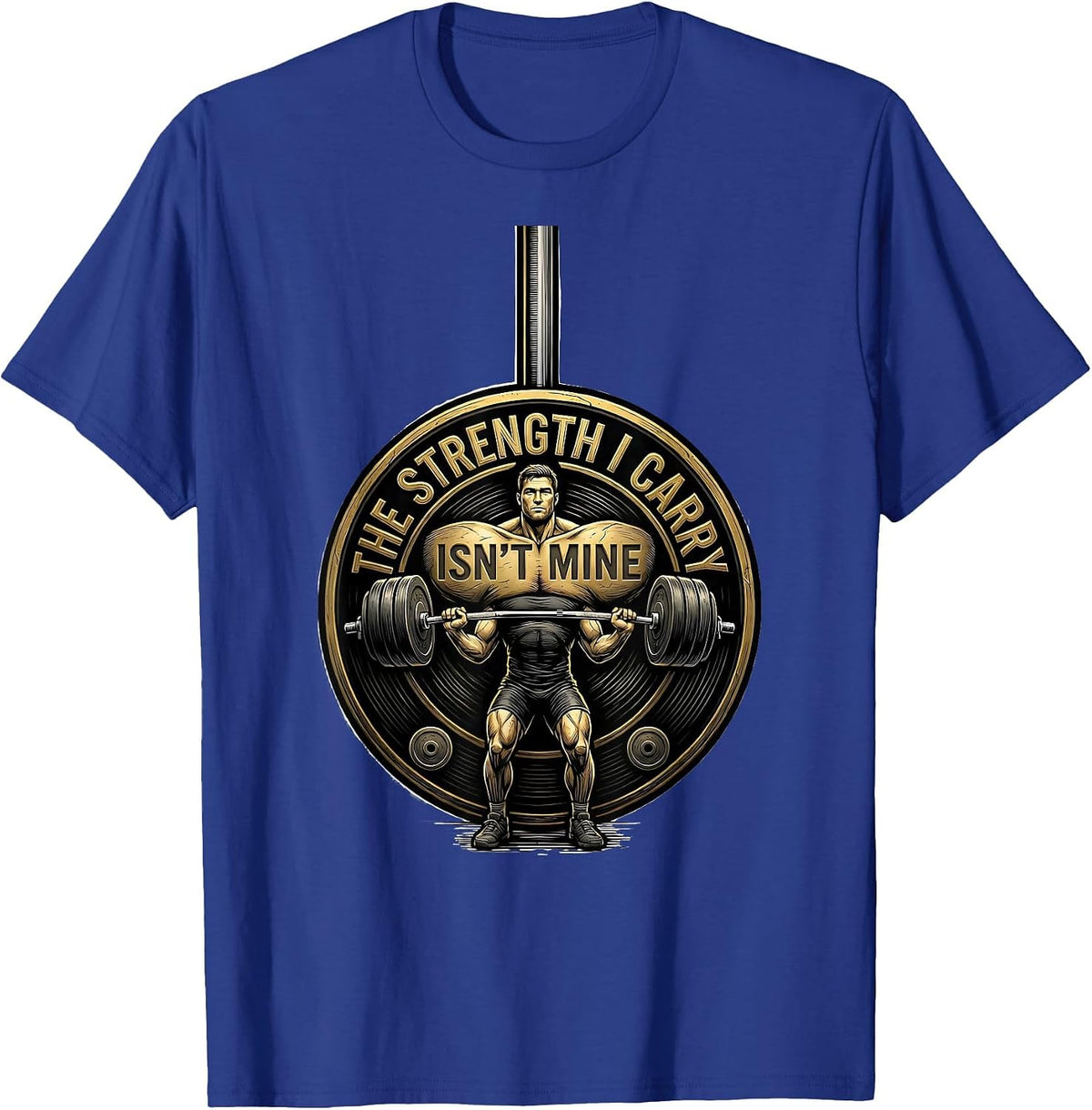 Men's The Strength I Carry Isn't Mine Funny Christian Gym T-Shirt - Royal Blue