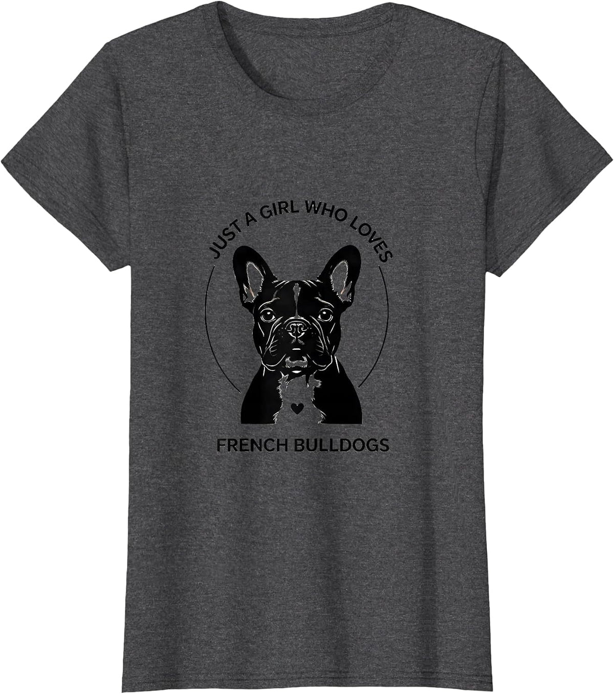 Women's Just a Girl Who Loves French Bulldogs Cute Dog Lover Gift T-Shirt - Dark Heather Grey