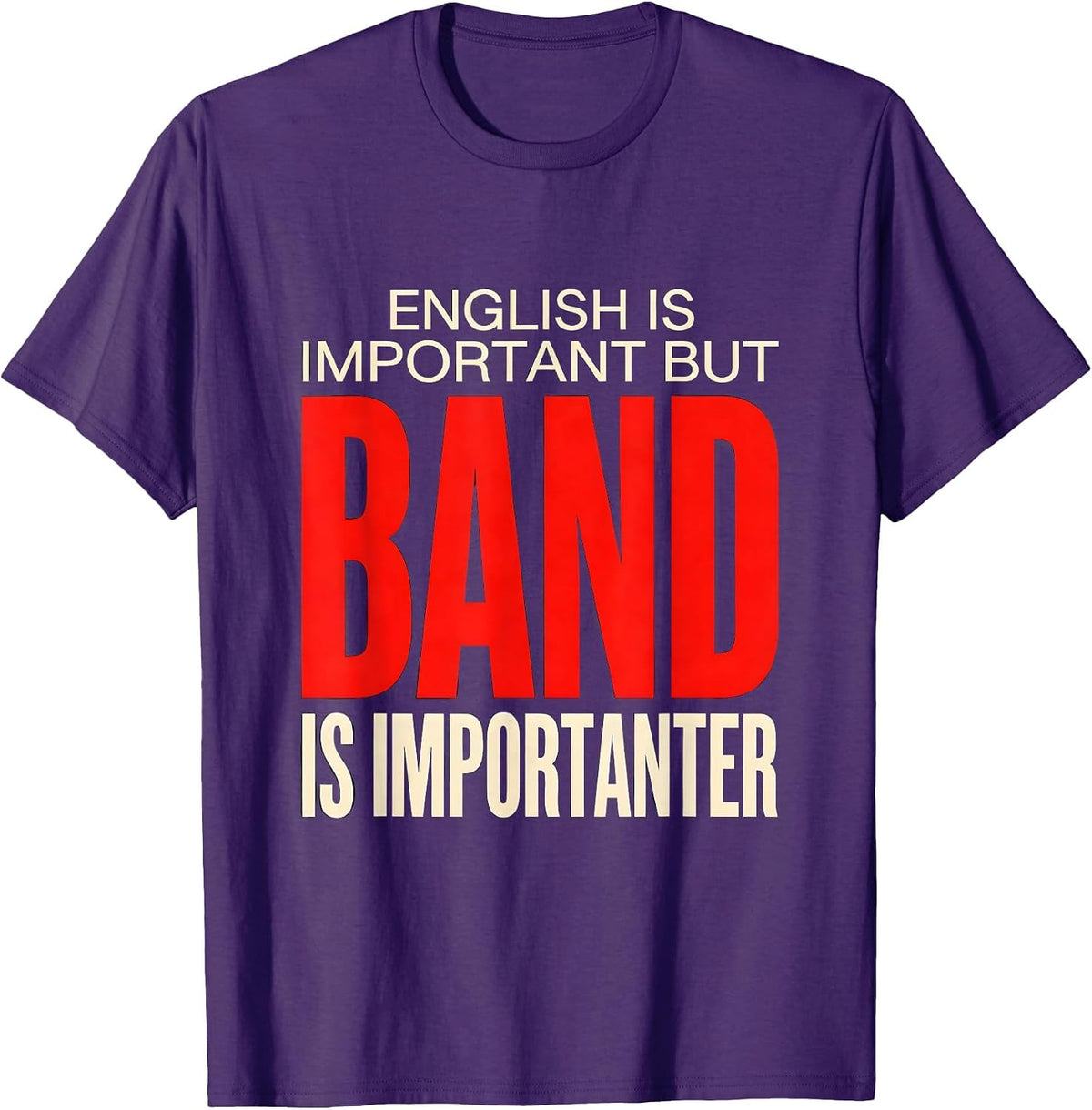 Men's English Is Important But Band Is Importanter Funny T-Shirt - Purple