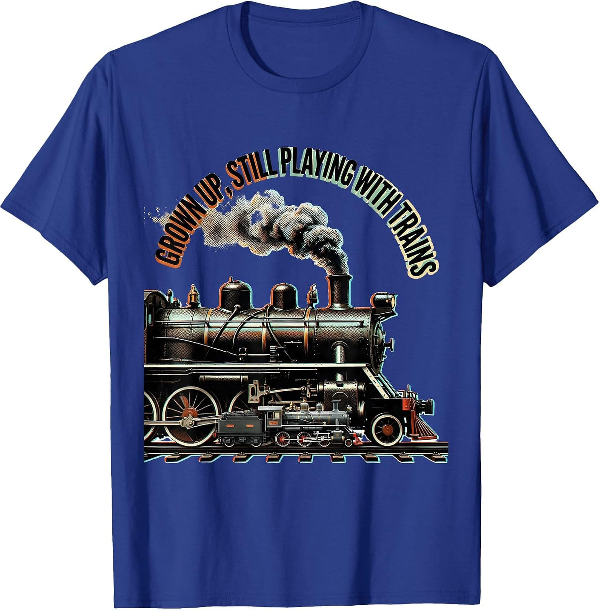 Men's Grown Up Still Playing With Trains Vintage Steam Train T-Shirt - Royal Blue