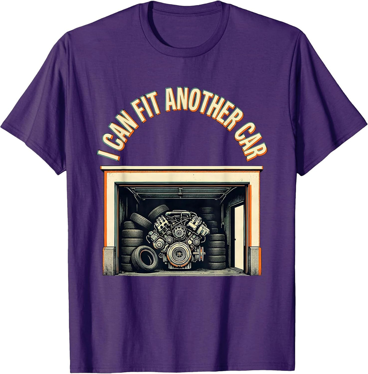 I Can Fit Another Car Funny Car Guy Mechanic Garage Humor T-Shirt - Purple