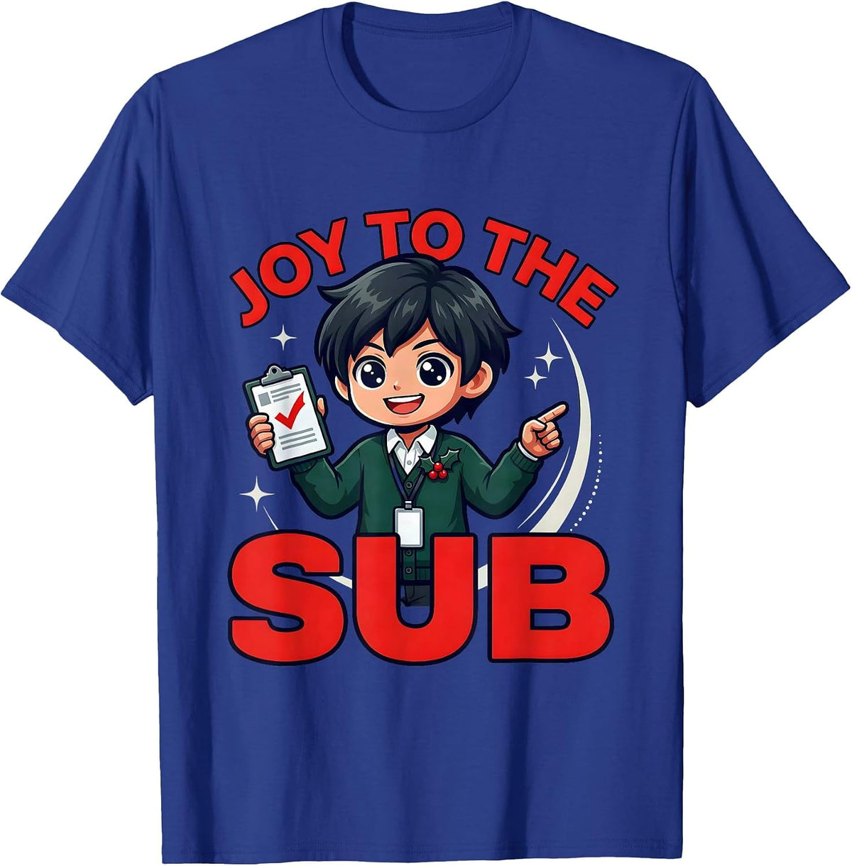 JOY TO THE SUB Funny Substitute Teacher Christmas School T-Shirt - Royal Blue