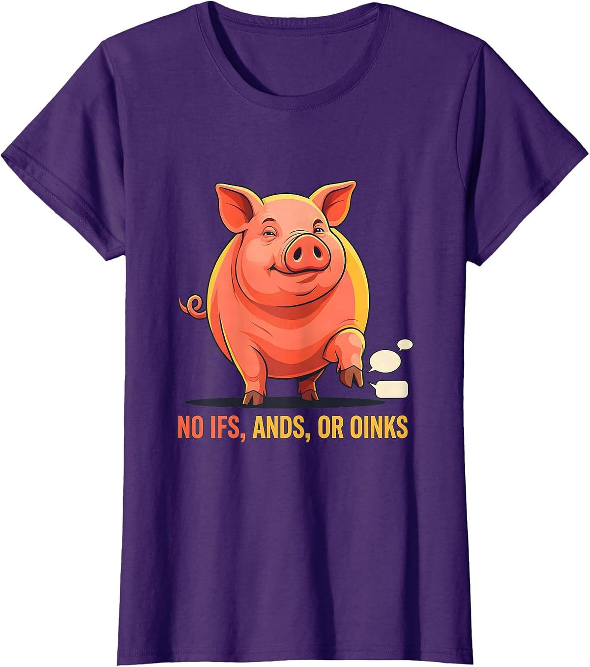 Women's No Ifs, Ands, Or Oinks Funny Pig Farm Animal Lover Humor T-Shirt - Purple