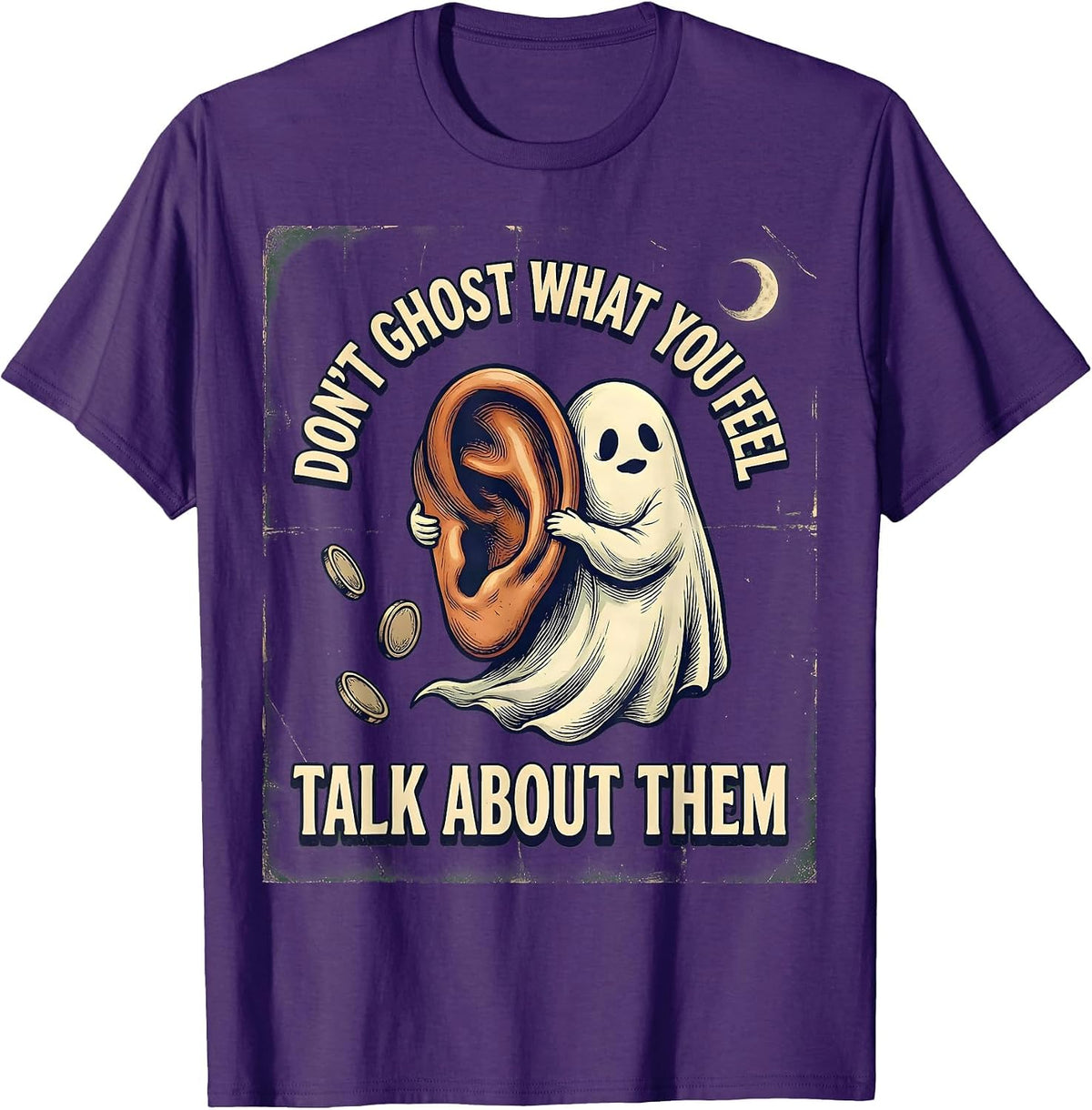 Men's Don't Ghost What You Feel Talk About Them Vintage T-Shirt - Purple