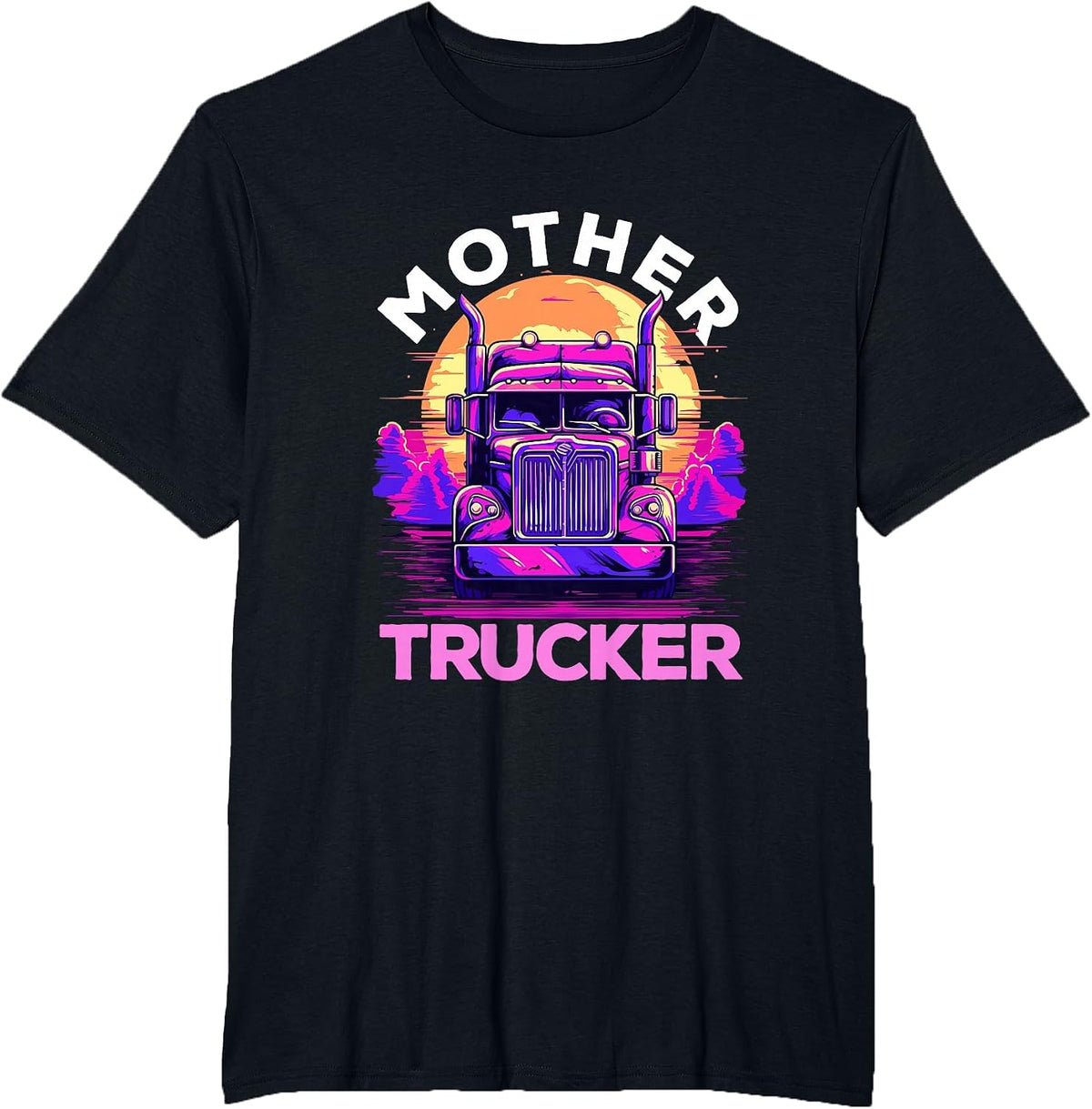 Trucker Truck Woman - Mother Trucker T-Shirt - Black