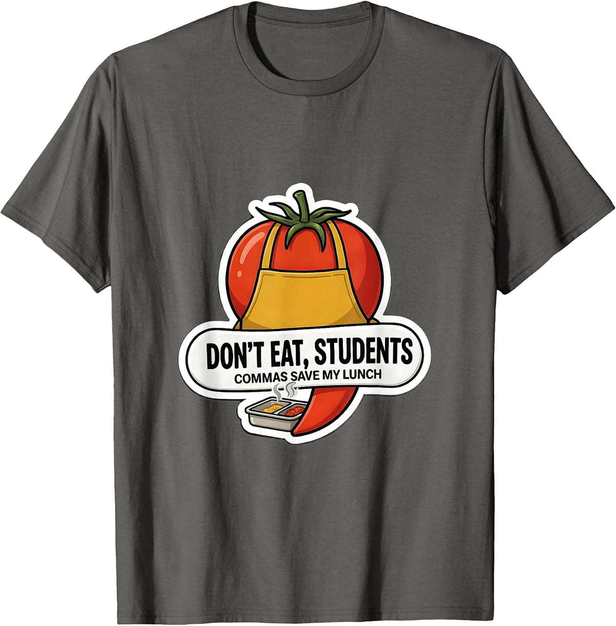 Don't Eat, Students — Commas Save My Lunch Funny Grammar T-Shirt - Asphalt Grey