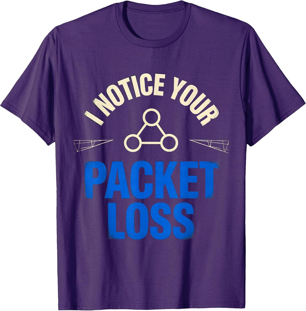Men's I Notice Your Packet Loss Funny IT Technician Network Humor T-Shirt - Purple